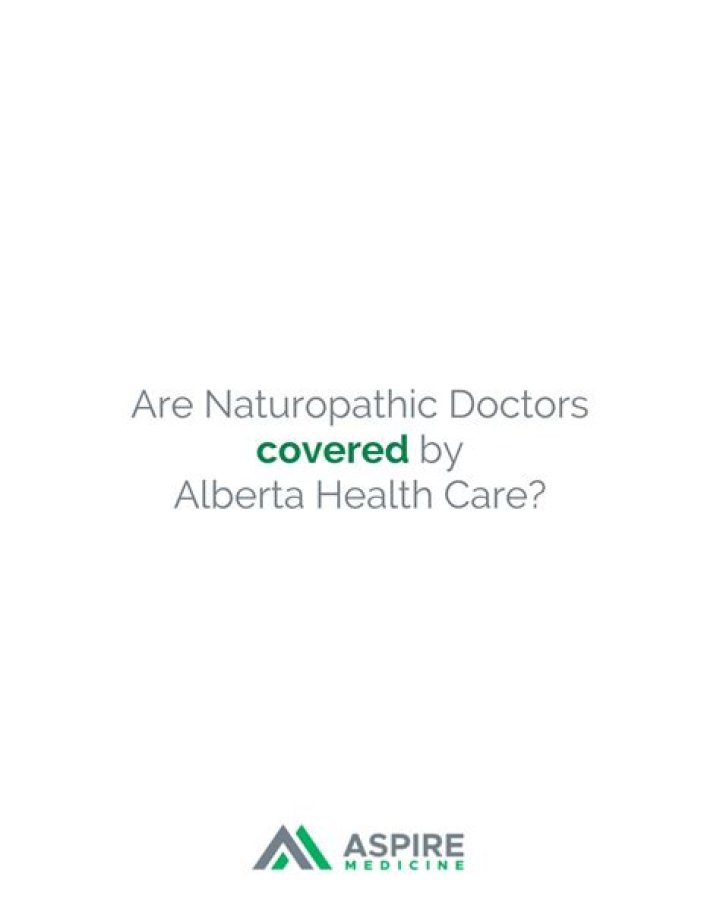 Are naturopathic doctors covered by Alberta Health Care?