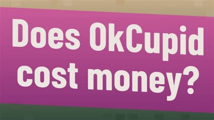 Does OkCupid cost money?