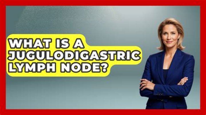 What is a Jugulodigastric lymph node?