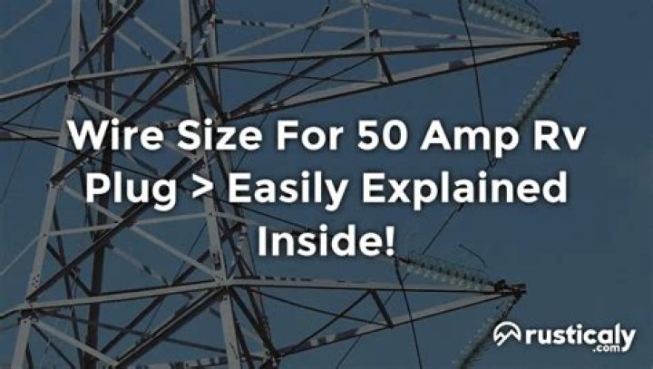 What size wire is needed for a 50 amp RV service?
